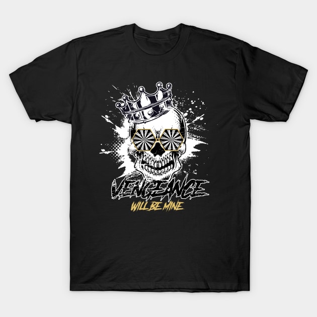 Vengeance Will Be Mine T-Shirt by Riczdodo